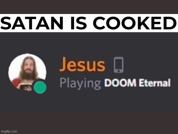 ( ͡° ͜ʖ ͡°) | image tagged in jesus,video games,doom,funny memes | made w/ Imgflip meme maker
