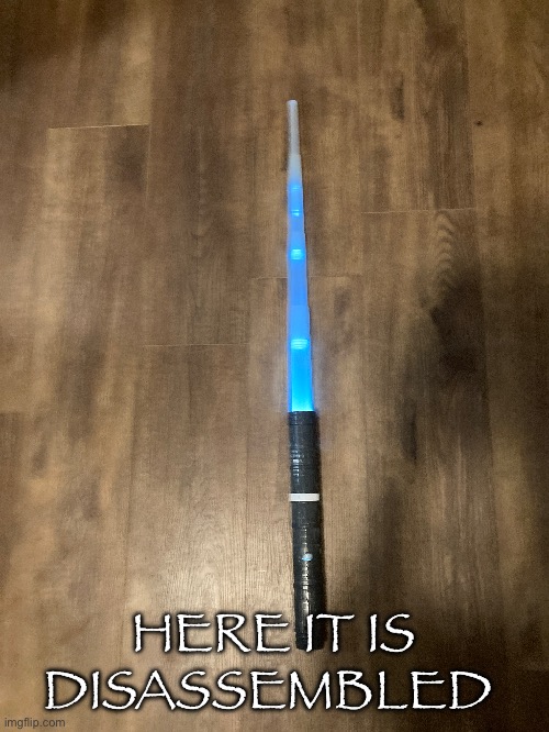 HERE IT IS DISASSEMBLED | made w/ Imgflip meme maker