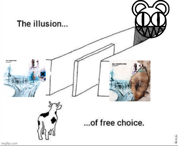 The illusion of OKC and Oknotok | image tagged in illusion of free choice | made w/ Imgflip meme maker