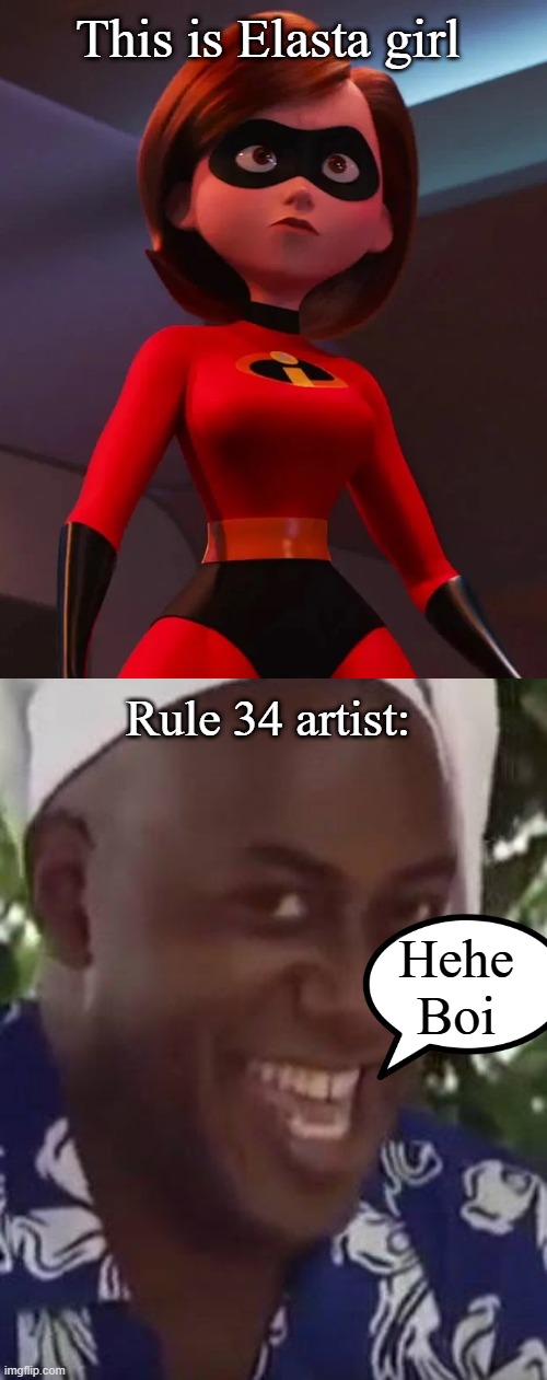 Elasta girl the famous Pixar mom | This is Elasta girl; Rule 34 artist:; Hehe Boi | image tagged in yeah boi chef,rule 34,disney,the incredibles,elasta girl,helen parr | made w/ Imgflip meme maker