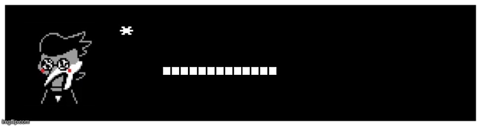 Undertale Text Box | …………. | image tagged in undertale text box | made w/ Imgflip meme maker