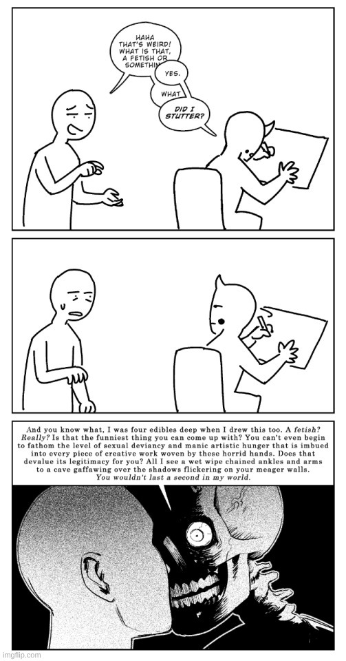 Me when I drew Scarf- (JOKING JOKING /J /J JKJK JNSHBLHA) | made w/ Imgflip meme maker