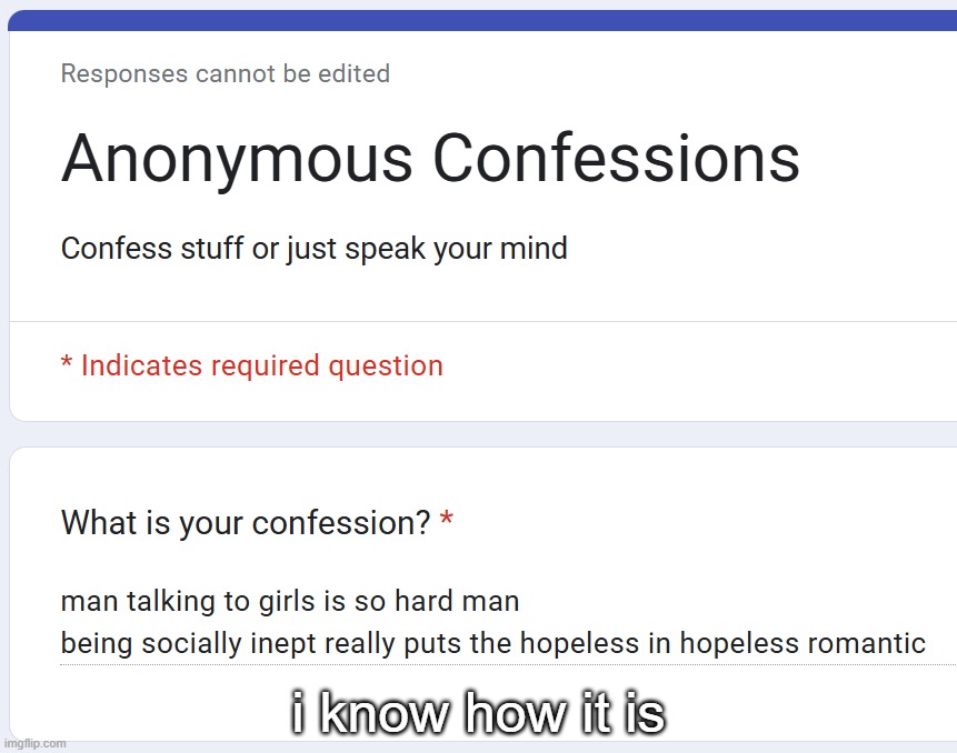 i know how it is | made w/ Imgflip meme maker