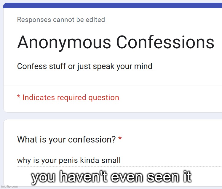 you haven't even seen it | made w/ Imgflip meme maker