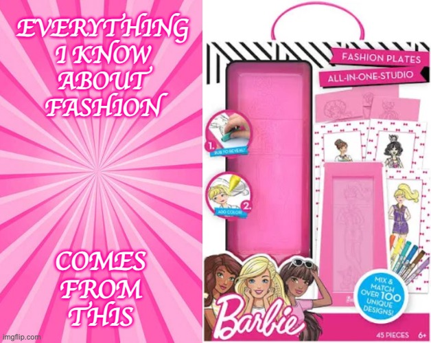 EVERYTHING
I KNOW
ABOUT FASHION COMES
FROM
THIS | image tagged in pink blank background | made w/ Imgflip meme maker