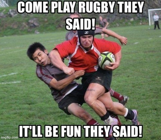 Rugby | image tagged in rugby,meme,football,europe,lattice climbing,freeclimbing | made w/ Imgflip meme maker