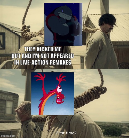 General Gantu is no more | THEY KICKED ME OUT AND I'M NOT APPEARED IN LIVE-ACTION REMAKES | image tagged in first time,disney,lilo and stitch,stitch,funny memes | made w/ Imgflip meme maker