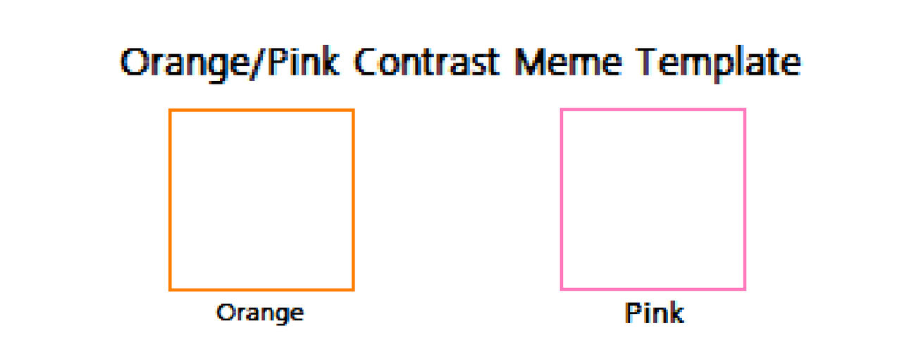 Orange Pink Contrast Meme Blank Meme Template