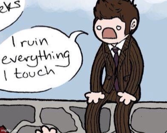 10th doctor being mood | made w/ Imgflip meme maker