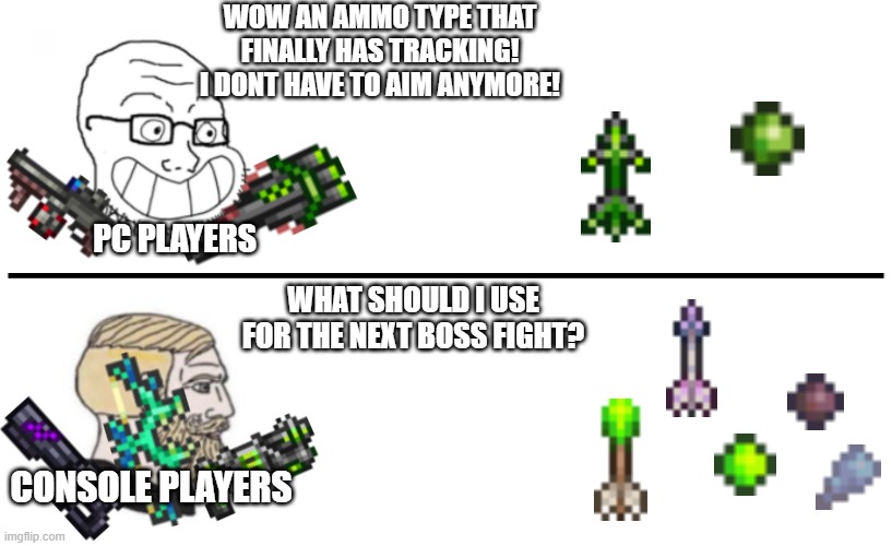 I believe in Cursed bullet supremacy | WOW AN AMMO TYPE THAT FINALLY HAS TRACKING! I DONT HAVE TO AIM ANYMORE! PC PLAYERS; WHAT SHOULD I USE FOR THE NEXT BOSS FIGHT? CONSOLE PLAYERS | image tagged in terraria,ranged | made w/ Imgflip meme maker