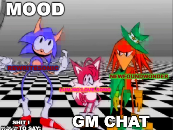 new annoucement shared temp | GM CHAT | image tagged in new annoucement shared temp | made w/ Imgflip meme maker