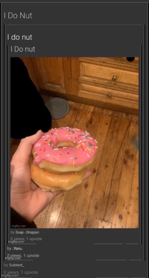 I Do Nut | made w/ Imgflip meme maker