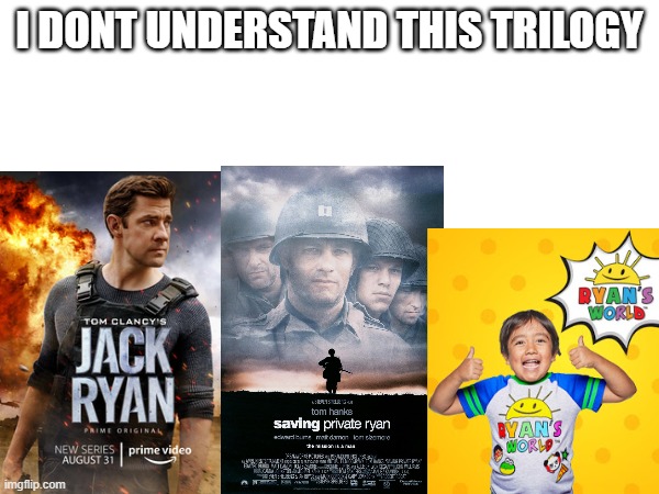 I don't understand this Trilogy | I DONT UNDERSTAND THIS TRILOGY | image tagged in saving private ryan,memes | made w/ Imgflip meme maker