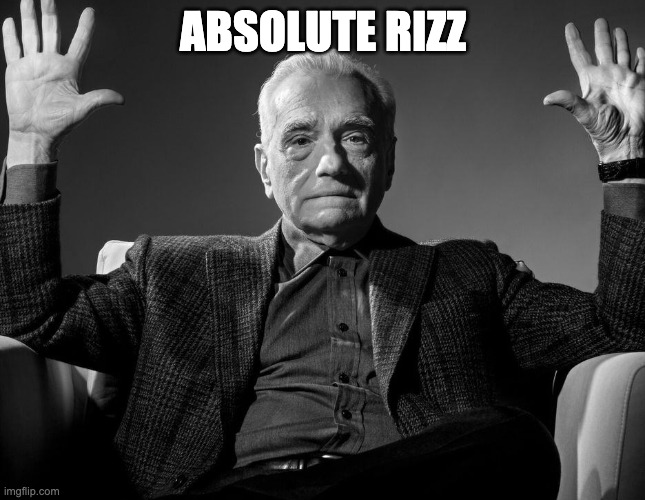 Absolute Cinema | ABSOLUTE RIZZ | image tagged in absolute cinema | made w/ Imgflip meme maker