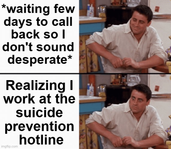 Don’t leave them hanging! | image tagged in memes,funny,suicide | made w/ Imgflip meme maker