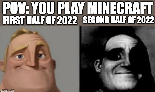 I miss the goat. He was the best. | POV: YOU PLAY MINECRAFT; FIRST HALF OF 2022; SECOND HALF OF 2022 | image tagged in people who know and dont know,rip,rest in peace,technoblade,crying salute,salute | made w/ Imgflip meme maker