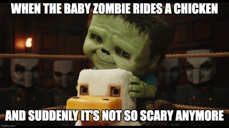 ai lol | WHEN THE BABY ZOMBIE RIDES A CHICKEN; AND SUDDENLY IT'S NOT SO SCARY ANYMORE | image tagged in chicken jockey cute | made w/ Imgflip meme maker