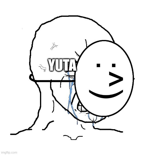 Angry mask | YUTA | image tagged in angry mask | made w/ Imgflip meme maker