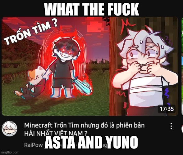 when impact font fits: | WHAT THE FUCK; ASTA AND YUNO | made w/ Imgflip meme maker
