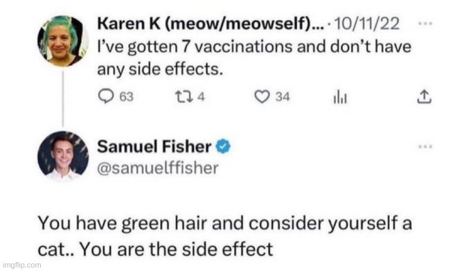 you are the side effect is crazy | image tagged in memes,funny,insults,twitter | made w/ Imgflip meme maker