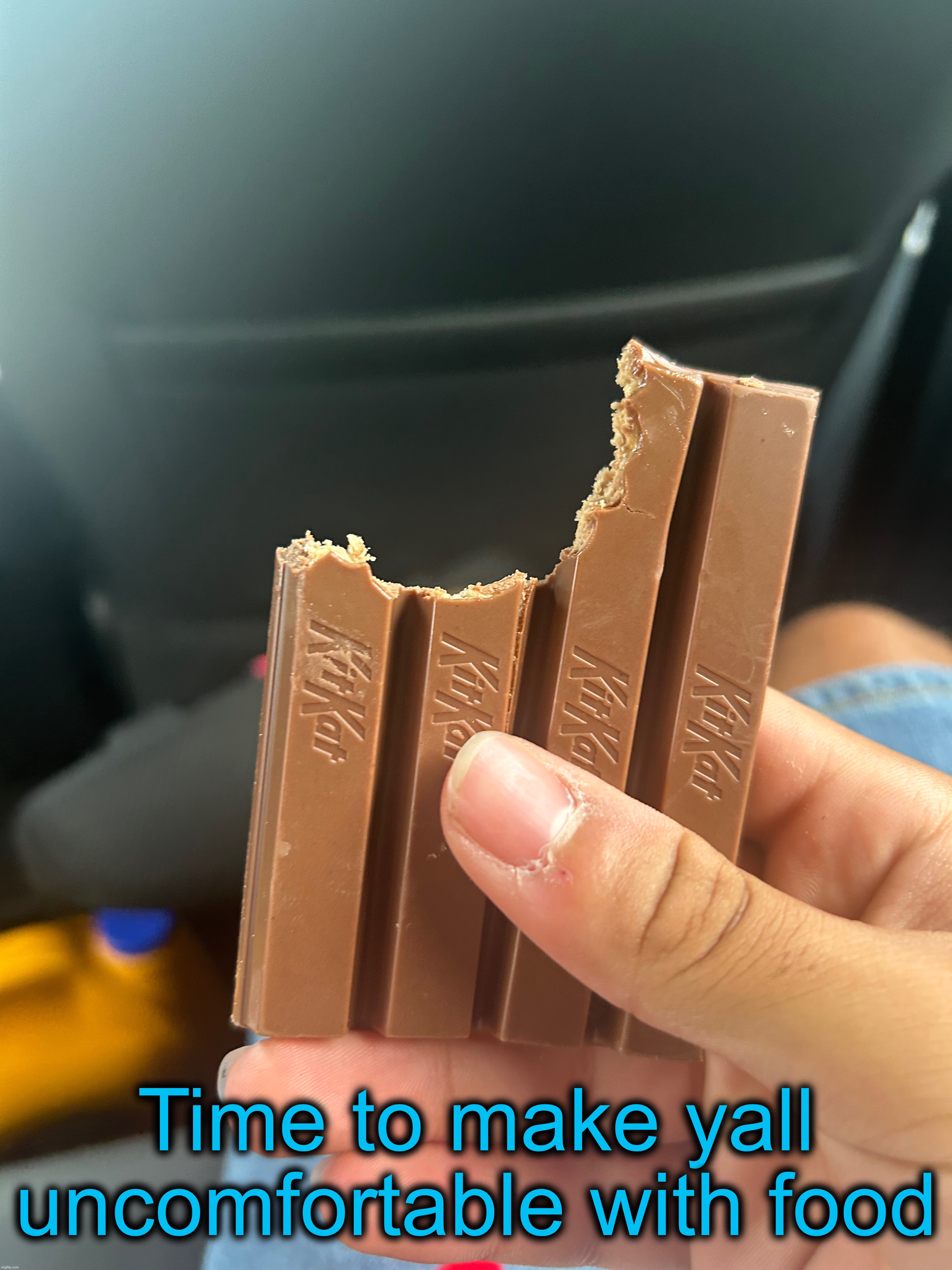 Time to make yall uncomfortable with food | made w/ Imgflip meme maker