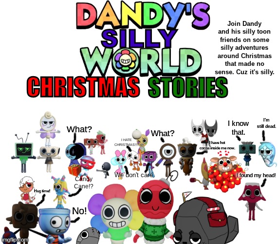 Dandy's Silly World: Christmas Stories.mp3 | image tagged in dandy's silly world,dandy's world | made w/ Imgflip meme maker