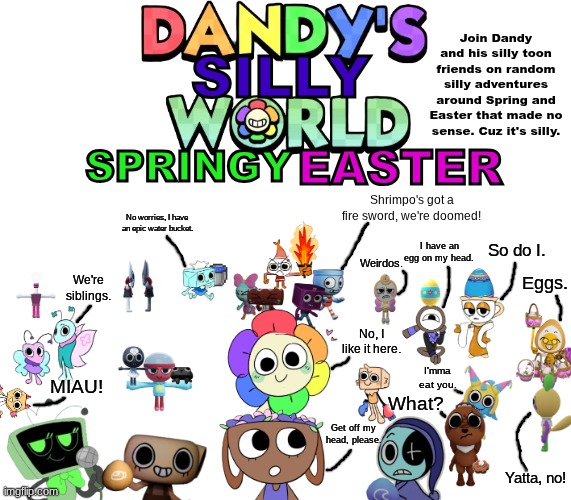 Dandy's Silly World: Springy Easter.mp3 | image tagged in dandy's silly world,dandy's world | made w/ Imgflip meme maker