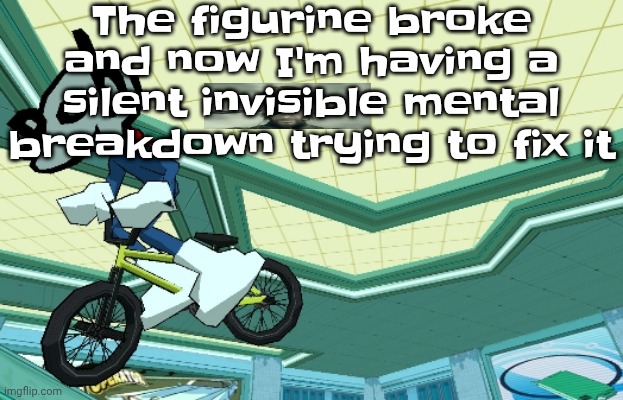 Cyberfunk | The figurine broke and now I'm having a silent invisible mental breakdown trying to fix it | image tagged in cyberfunk | made w/ Imgflip meme maker