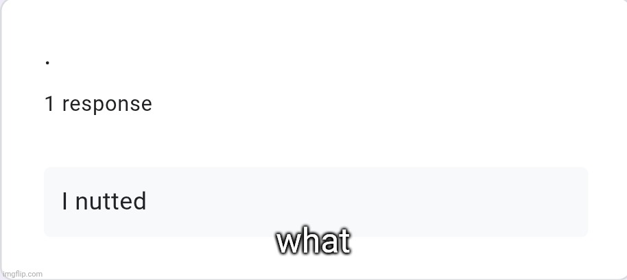 what | made w/ Imgflip meme maker