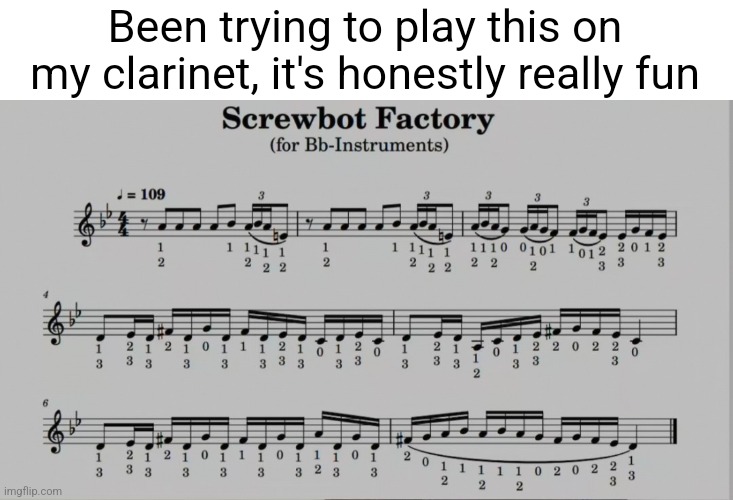 Been trying to play this on my clarinet, it's honestly really fun | made w/ Imgflip meme maker