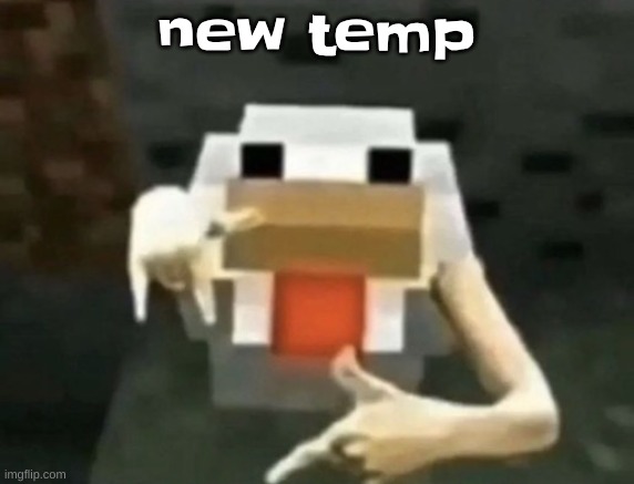 gangcken | new temp | image tagged in gangcken | made w/ Imgflip meme maker