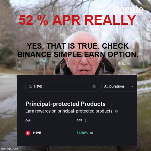 52 %apr | 52 % APR REALLY; YES, THAT IS TRUE. CHECK BINANCE SIMPLE EARN OPTION. | image tagged in memes,hive,meme man,funny,facts | made w/ Imgflip meme maker