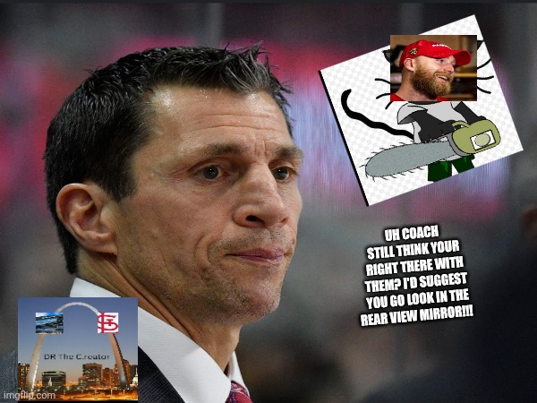 Cats Strike Again | UH COACH STILL THINK YOUR RIGHT THERE WITH THEM? I'D SUGGEST YOU GO LOOK IN THE REAR VIEW MIRROR!!! | image tagged in ice hockey | made w/ Imgflip meme maker