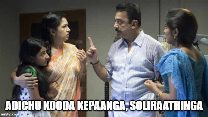 Papanasam Meme Template | ADICHU KOODA KEPAANGA, SOLIRAATHINGA | image tagged in papanasam scene | made w/ Imgflip meme maker