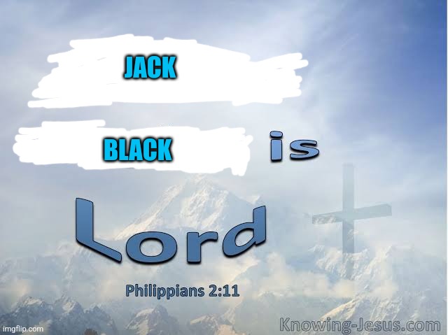 Can I get an Amen? | JACK; BLACK | image tagged in memes,jack black,lord,funny,minecraft movie | made w/ Imgflip meme maker
