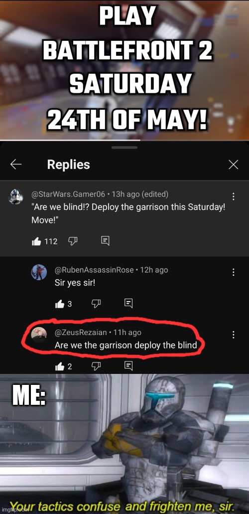 ??? | ME: | image tagged in star wars battlefront | made w/ Imgflip meme maker