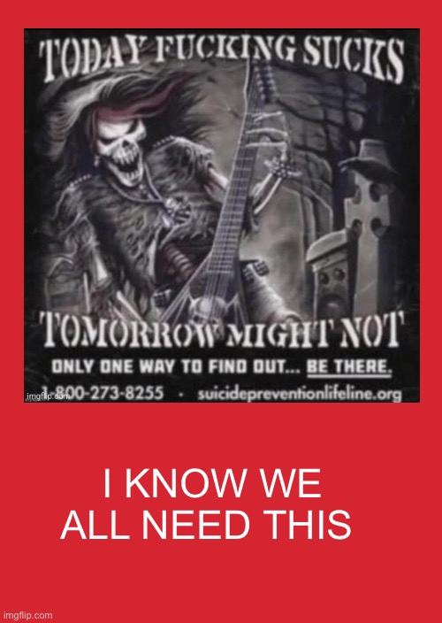 Guys I know hope can be absent but I have hope that this may keep you going | I KNOW WE ALL NEED THIS | image tagged in memes,keep calm and carry on red | made w/ Imgflip meme maker