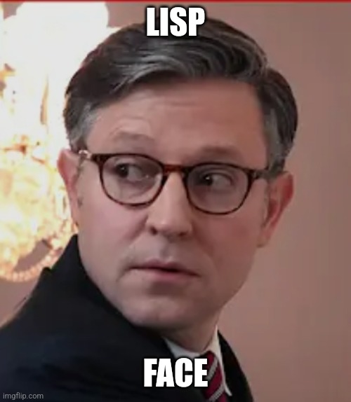 Nothing wrong w Lispface but stop simping 4 a group that wants 2 harm Others w lispface | LISP; FACE | image tagged in republicans | made w/ Imgflip meme maker