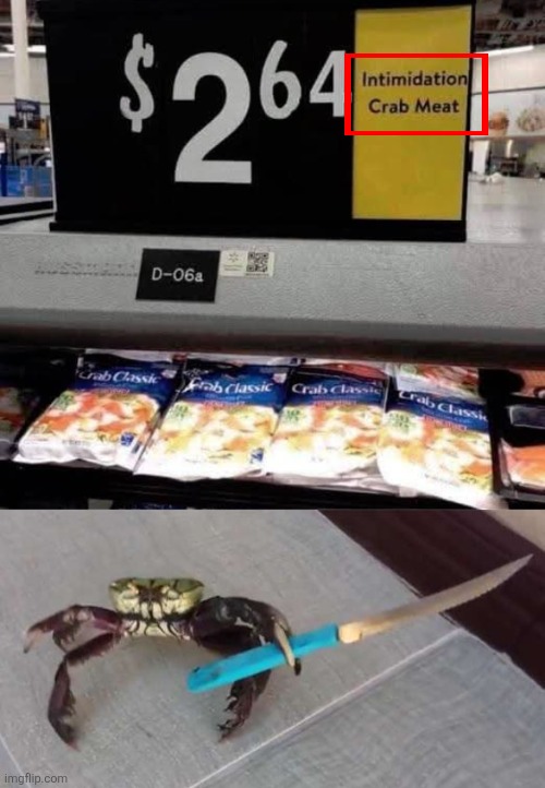 image tagged in crab with knife,intimidation crab meat,memes,walmart | made w/ Imgflip meme maker