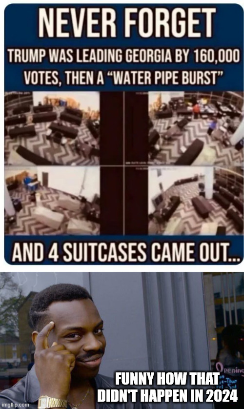 FUNNY HOW THAT DIDN'T HAPPEN IN 2024 | image tagged in memes,roll safe think about it | made w/ Imgflip meme maker