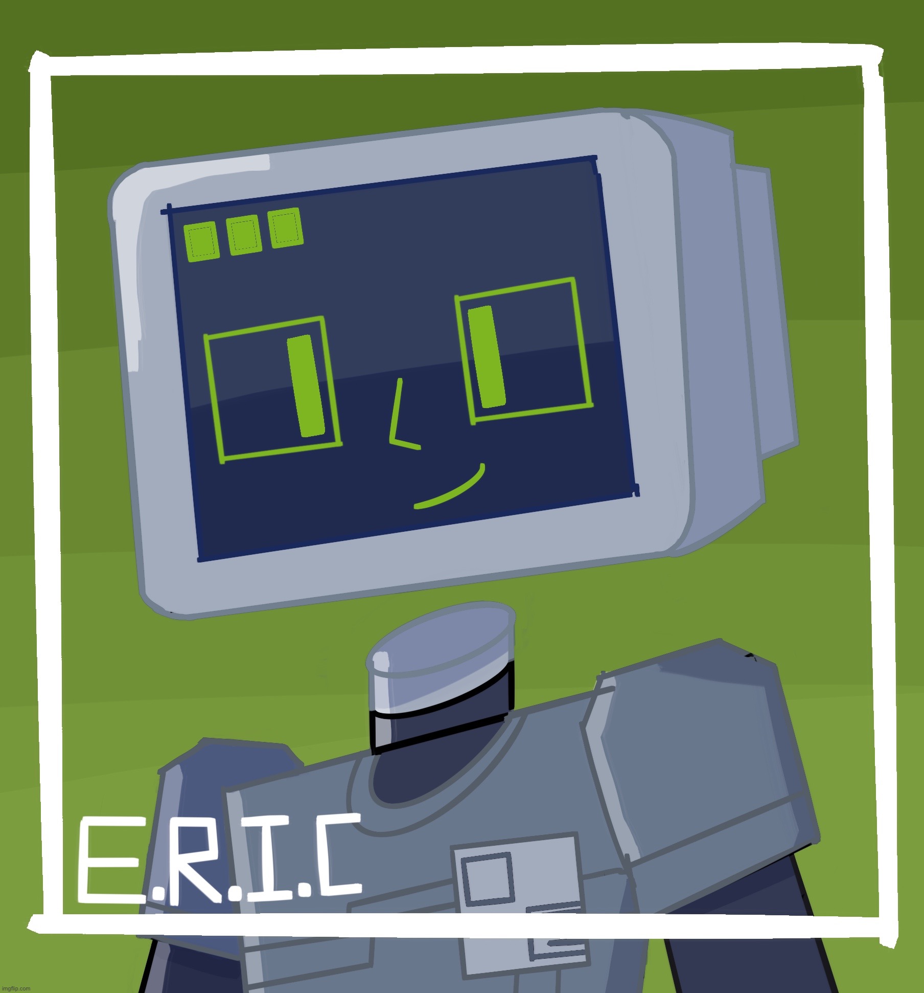 I drew E.R.I.C | made w/ Imgflip meme maker