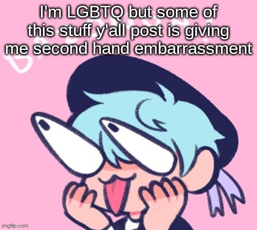 BAZONGA! | I'm LGBTQ but some of this stuff y'all post is giving me second hand embarrassment | image tagged in bazonga | made w/ Imgflip meme maker
