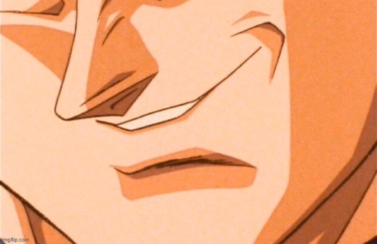 Vegeta smile | image tagged in vegeta smile | made w/ Imgflip meme maker