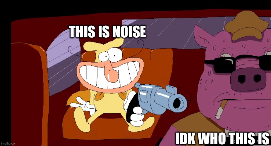 Pizza Tower: The Noise Holds A Driver At Gunpoint | THIS IS NOISE IDK WHO THIS IS | image tagged in pizza tower the noise holds a driver at gunpoint | made w/ Imgflip meme maker