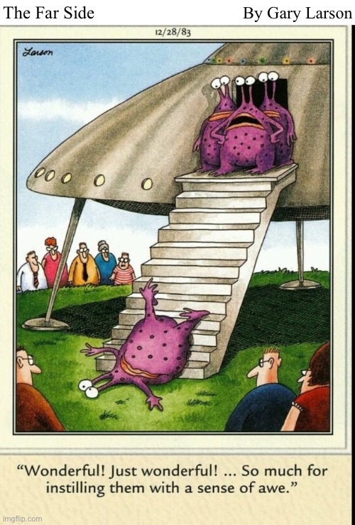 By Gary Larson; The Far Side | image tagged in comics,the far side,aliens,clumsy | made w/ Imgflip meme maker