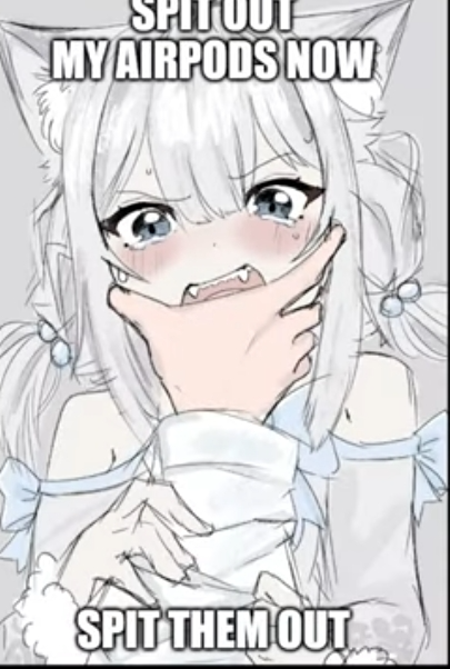 Spit my airpods now Blank Meme Template