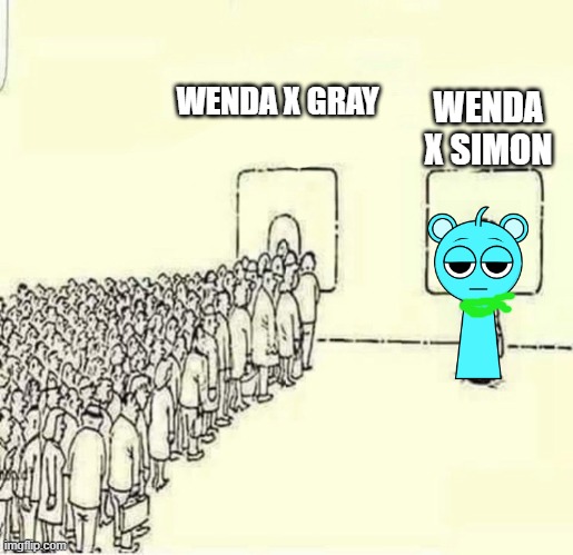 Real (I ship Wenda with Simon) | WENDA X GRAY; WENDA X SIMON | image tagged in queue meme | made w/ Imgflip meme maker