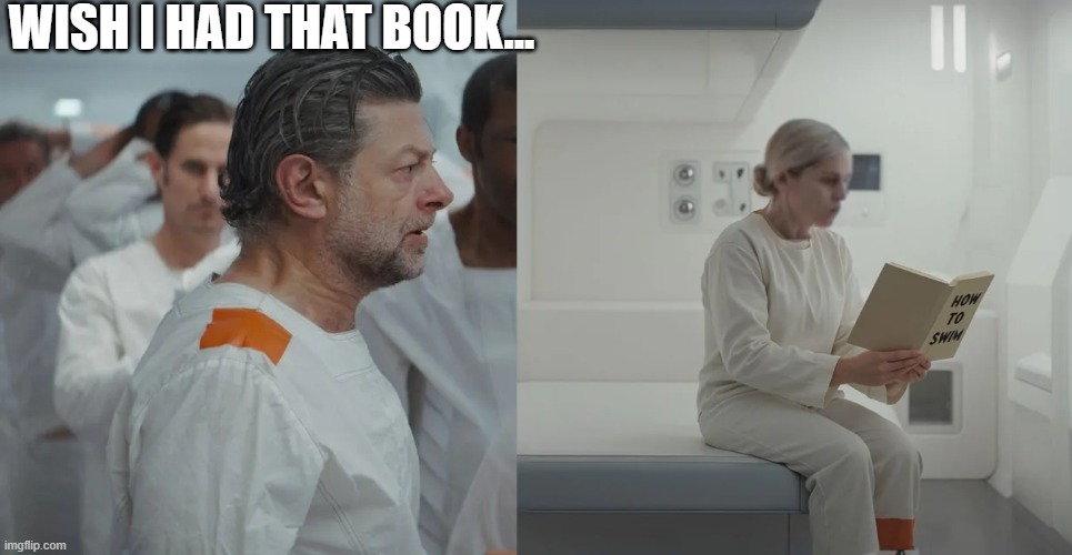 Can't Swim | WISH I HAD THAT BOOK... | image tagged in andor,star wars | made w/ Imgflip meme maker