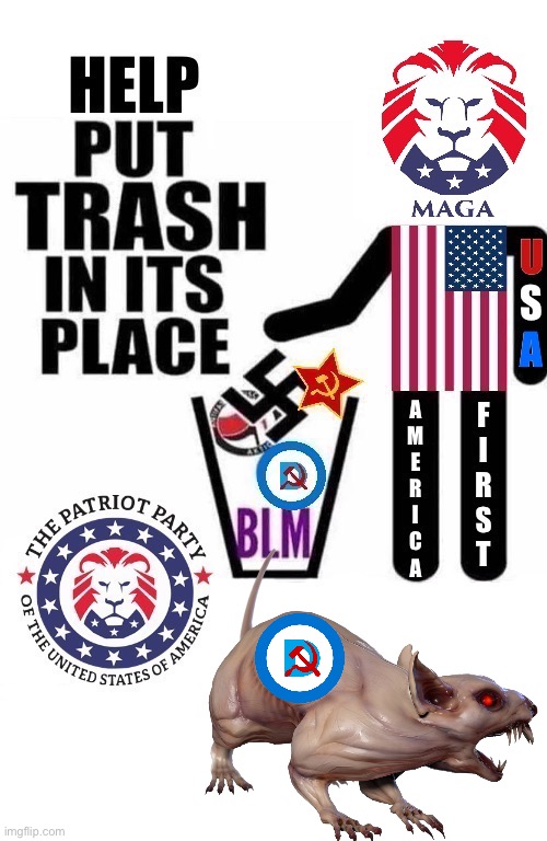 It’s a dirty job, but somebody’s gotta do it… | image tagged in political meme,trash,maga,demonrat | made w/ Imgflip meme maker