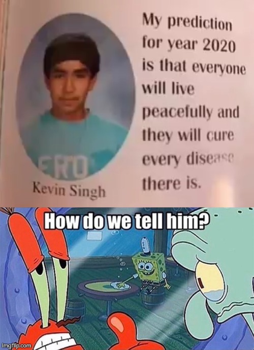 Oof... | image tagged in how do we tell him,2020 | made w/ Imgflip meme maker